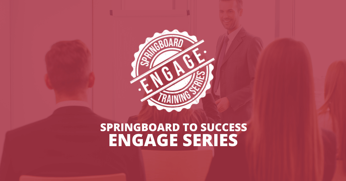 Springboard to Success: Engage Series