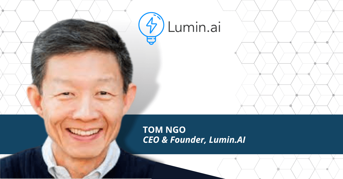 Tom Ngo, CFO & Founder, Lumin